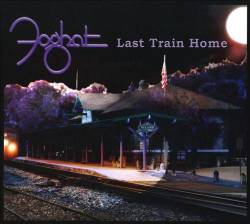 Foghat : Last Train Home